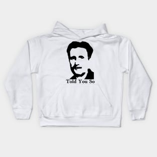 George Orwell - Told You So Kids Hoodie